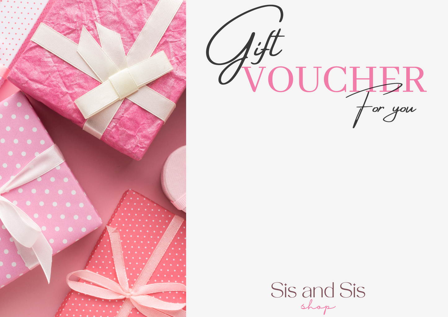Sis and Sis Gift Voucher